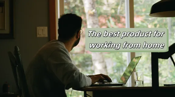 The best product for working from home