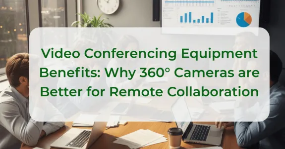 Video Conferencing Equipment Benefits